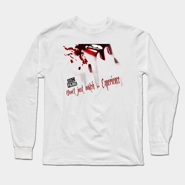 Don't just watch... Experience - BBQ Films Long Sleeve T-Shirt by outlawalien